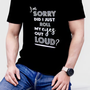 I’m Just Sorry T-shirt