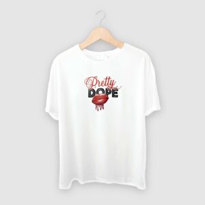 Women's T-Shirt Pretty Dope